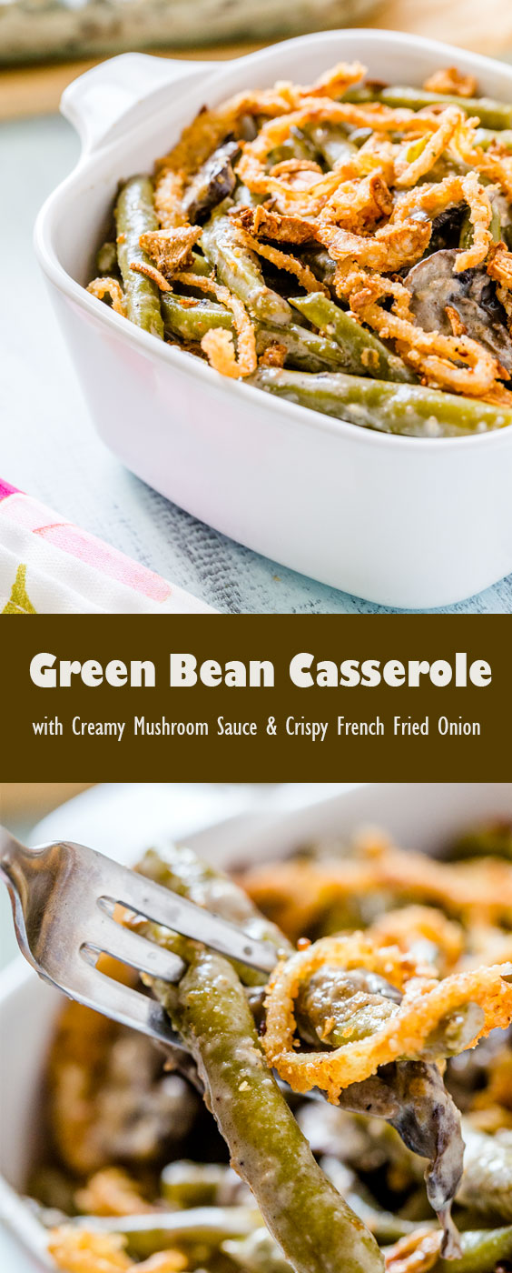 Recipe for Green Bean Casserole with Creamy Mushroom Sauce & Crispy French Fried Onion