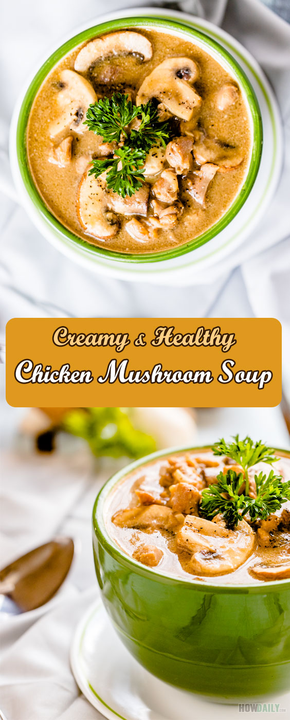 Creamy Chicken Mushroom Soup Recipe with Garlic and Onion